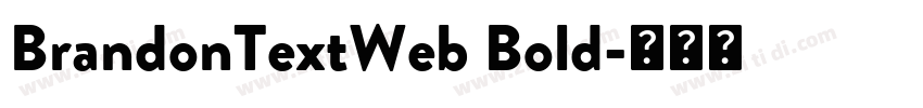 BrandonTextWeb Bold字体转换 BrandonTextWeb Bold字体转换